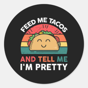 Füttere Mich Taco-Shirt Kinder Frauen Mexikanische Runder Aufkleber