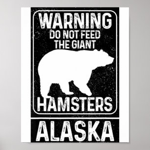 Füttere nicht die riesigen Hamster Grizzly Bär Lus Poster