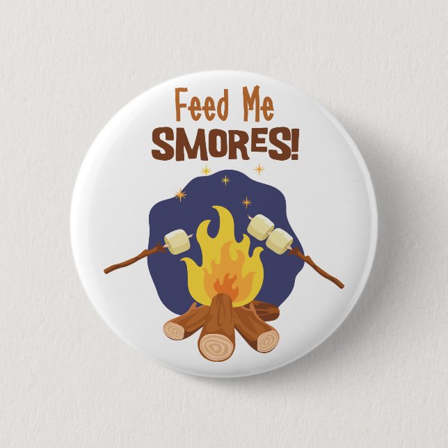 Füttern Sie mir Smores Button (Vorderseite)