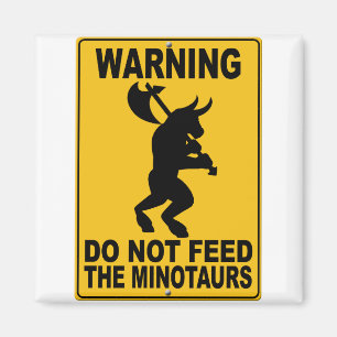 Füttern Sie nicht das Minotaurs Magnet