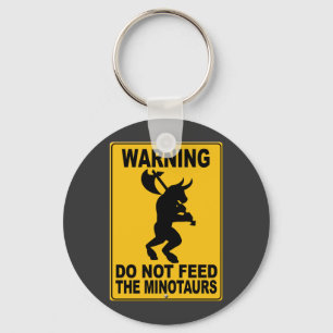 Füttern Sie nicht das Minotaurs Schlüsselanhänger