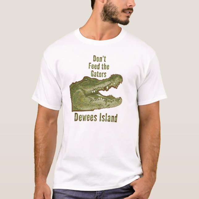 Füttern Sie nicht die Alligatoren -- Dewees Insel, T-Shirt (Vorderseite)