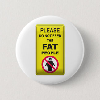 Füttern Sie nicht fetthaltiges Button