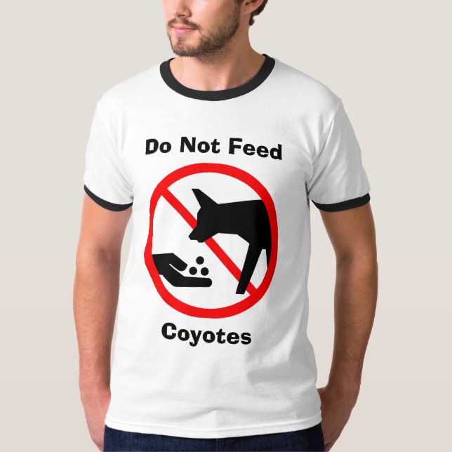 Füttern Sie nicht Kojoten T-Shirt (Vorderseite)