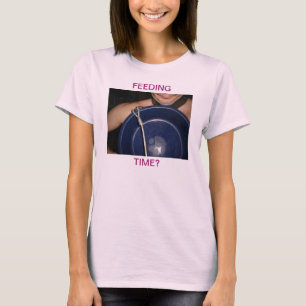 FÜTTERN VON VON ZEIT? T-Shirt