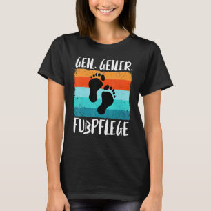Fütterpflege Podiatrie Fußpflege Podiatrie Pod T-Shirt