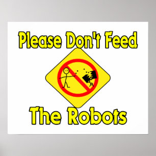 Füttre bitte nicht die Roboter Poster