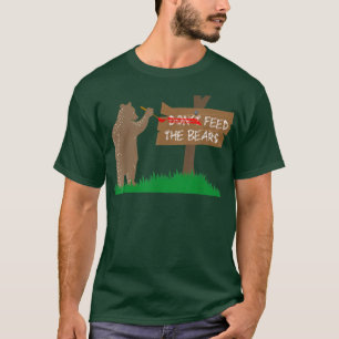 Füttre das Bears Funny Camping nicht T-Shirt