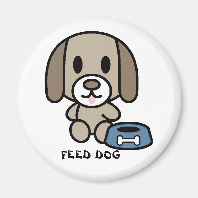 Füttre den Hund! Magnet (Vorne)