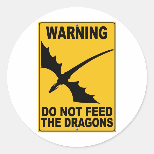 Füttre die Drachen nicht Runder Aufkleber (Vorderseite)
