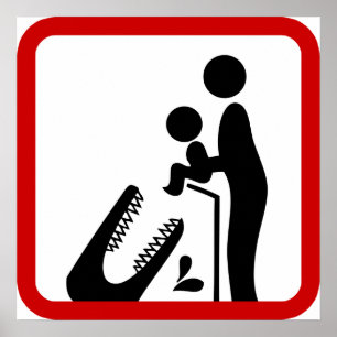 Füttre kein Baby zum Krokodil-Zoozeichen Poster