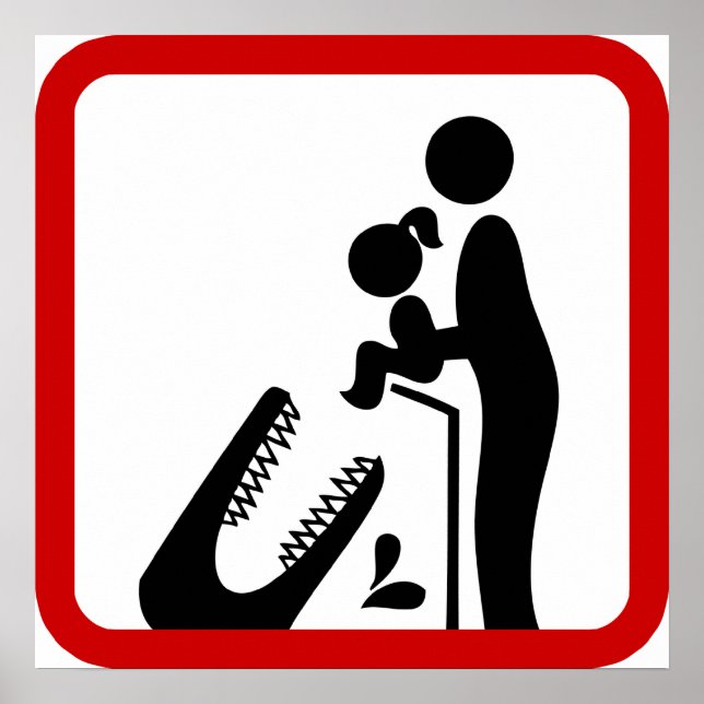Füttre keine Tochter zum Krokodil-Zoozeichen Poster (Vorne)