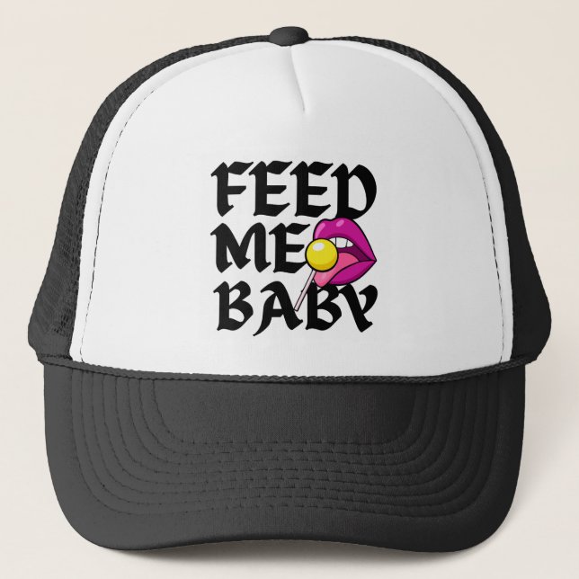 Füttre Me Baby Naughty Trucker Hat Truckerkappe (Vorderseite)
