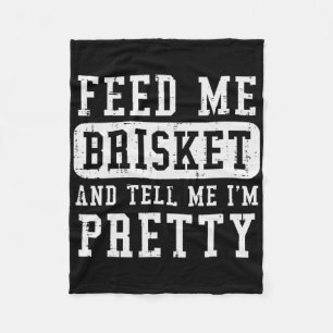 Füttre Me Brisket Tell Im Hübschen Funny Grillen R Fleecedecke