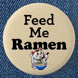 Füttre Me Ramen - Niedliche Katze Button