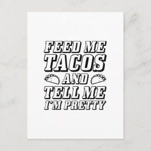 Füttre Me Tacos Postkarte
