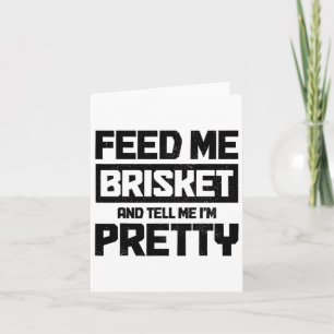 Füttre mir Brisket und sag mir, ich bin Hübsch Tex Karte