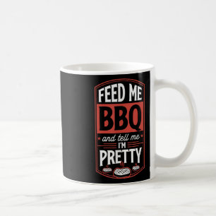 Füttre mir Grillen und erzähle mir Hübsch - Funny Kaffeetasse