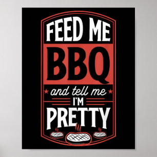 Füttre mir Grillen und erzähle mir Hübsch - Funny Poster