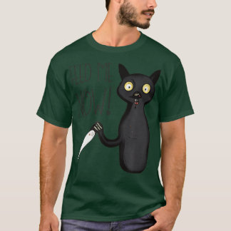 Füttre mir jetzt Funny Hangry Murderous Black Cat  T-Shirt