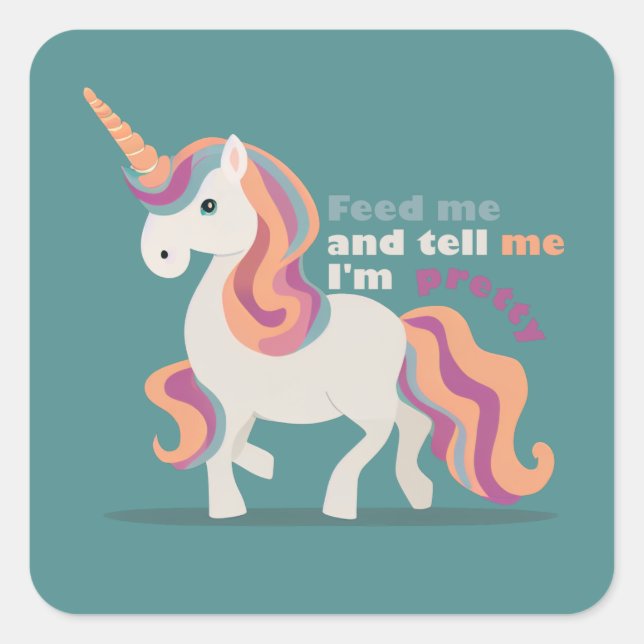 Füttre mir und sag mir, dass ich hübsch bin quadratischer aufkleber (Vorderseite)