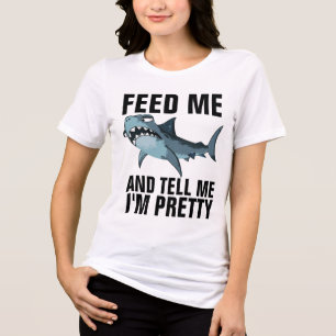 FÜTTRE MIR UND SAGE MIR, ICH BIN HÜBSCHER T - SHIR Tri-Blend SHIRT