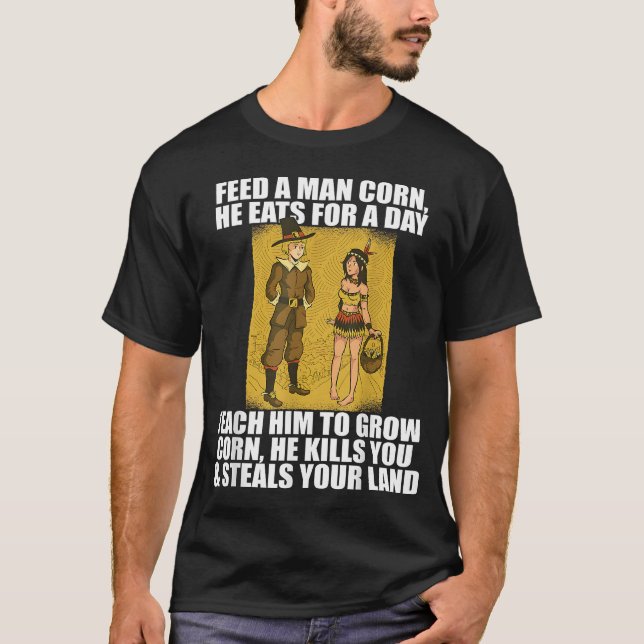 FÜTTRE PILGRIMS CORN Erntedank Native American Me T-Shirt (Vorderseite)