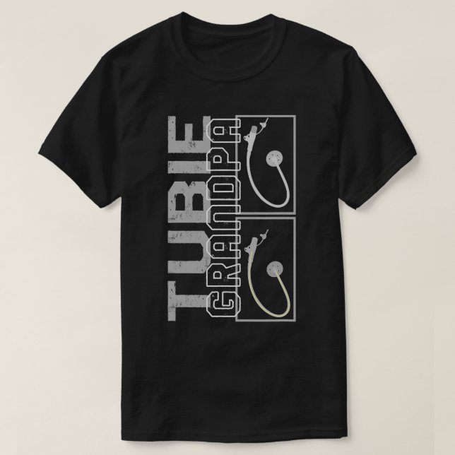 Füttre Tube Awareness Tubie Grandpa Healthcare Nu T-Shirt (Design vorne)