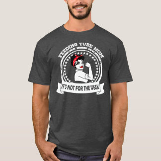 Füttre Tube Mama Awareness Caregier Support T-Shirt