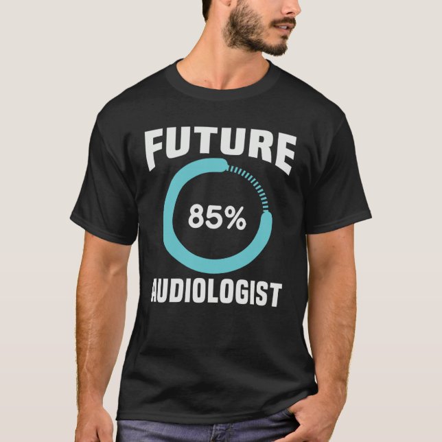 Future Audiologist Hearing Aid Student Audiology S T-Shirt (Vorderseite)