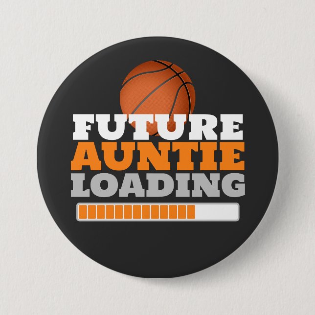 Future Auntie Loading Basketball Baby Dusche Button (Vorderseite)