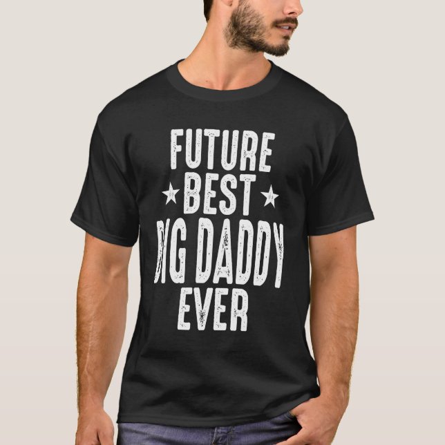 Future Big Daddy-Geschenk T-Shirt (Vorderseite)