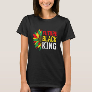 Future Black King Proud Blume Melanin African Pr T-Shirt