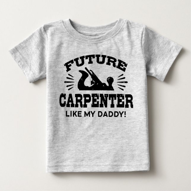 Future Carpenter like my Daddy Baby T-shirt (Vorderseite)