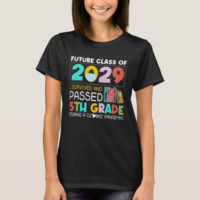 Future Class Of 2029 I Survived Passed 5th Grade G T-Shirt (Vorderseite)