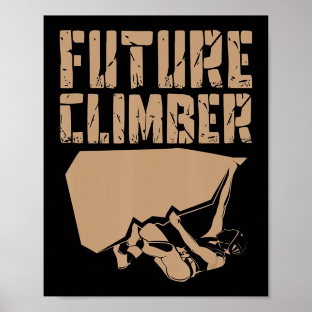 Future Climber Rock Klettergarten Poster (Vorne)