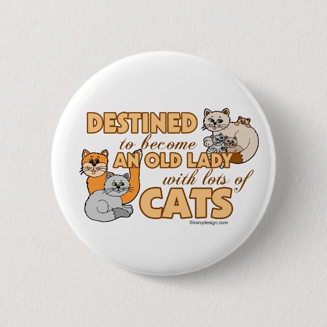 Future Crazy Cat Lady Funny Sprichwort Design Button (Vorderseite)