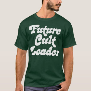 Future Cult Leader FadedStyle Design 3 T-Shirt