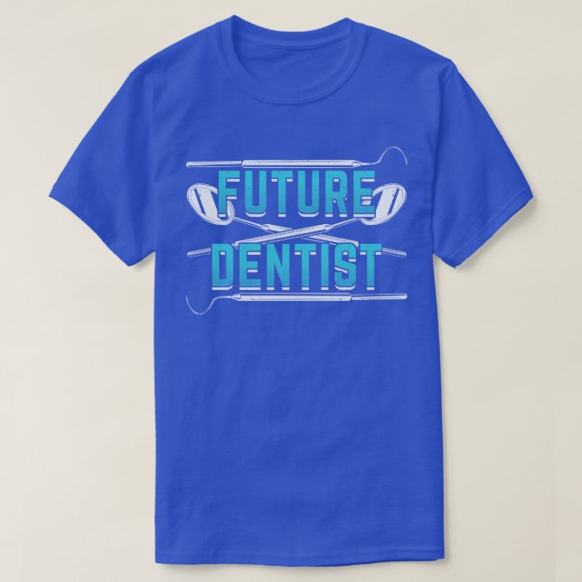 Future Dentalschule Geschenk für Zahnärzte T-Shirt (Design vorne)