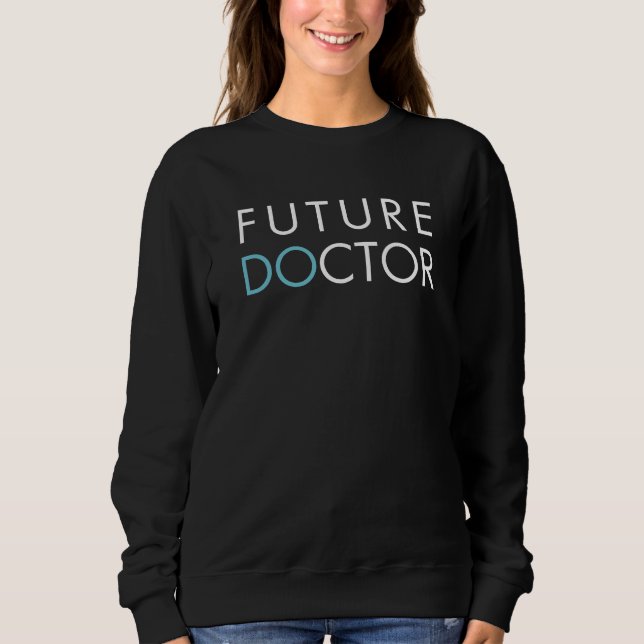 Future Doctor-Funy Sweatshirt (Vorderseite)