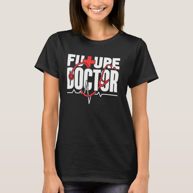 Future Doctor Medicine Med School Study Medical St T-Shirt (Vorderseite)