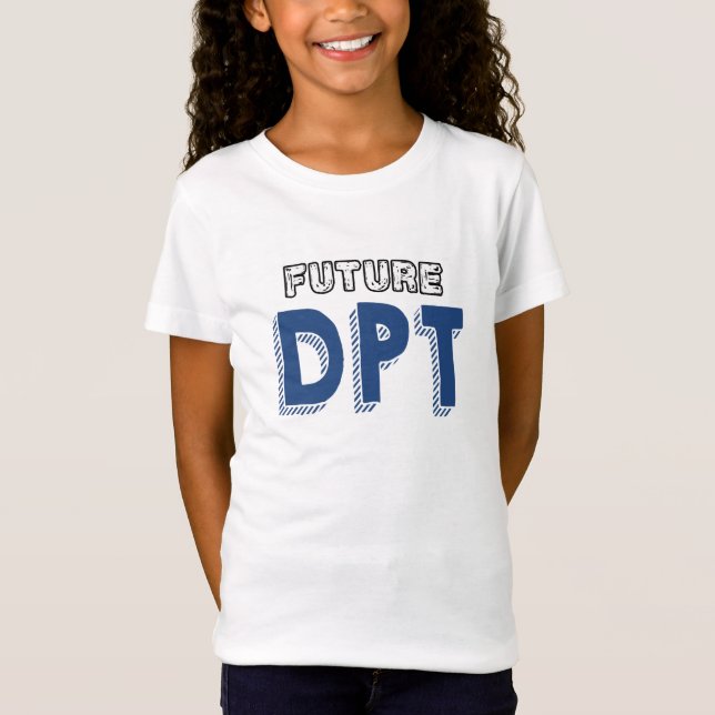 Future DPT - Funny Doctor of Physical Therapy T-Shirt (Vorderseite)