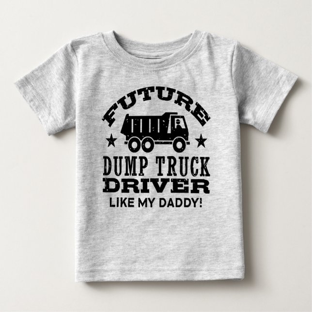 Future Dump Truckfahrer wie mein Vater Baby T-shirt (Vorderseite)