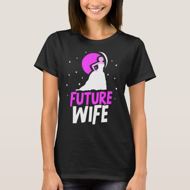 Future Ehefrau Bachelorette Wedding Bride Niedlich T-Shirt (Vorderseite)