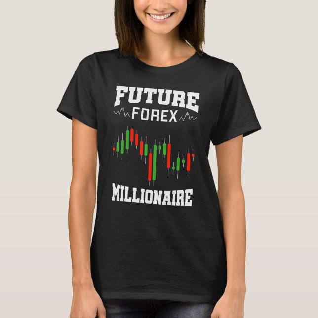 Future Forex Millionaire Traders Forex Trading Inv T-Shirt (Vorderseite)