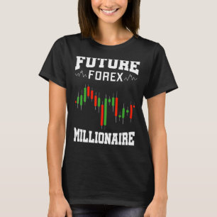 Future Forex Millionaire Traders Forex Trading Inv T-Shirt