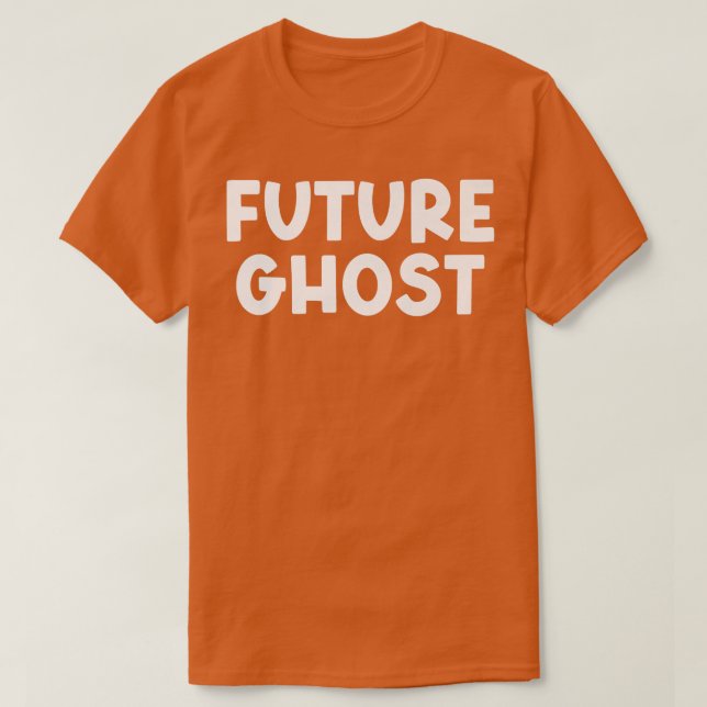 Future Ghost Merch Gothic Dark Spaß Sarcastic T-Shirt (Design vorne)