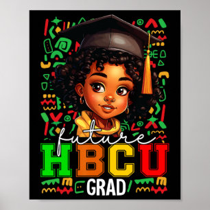 Future Hbcu Grad Black Girl Abschluss Hbcu 4 Poster