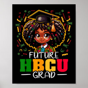 Future Hbcu Grad Black Girl Kids Abschluss Hbcu 1 Poster