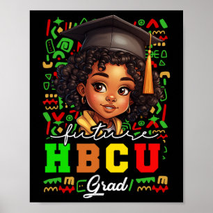 Future Hbcu Grad Black Girl Kids Abschluss Hbcu C Poster